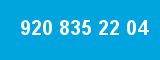 920 835 22 04